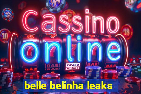 belle belinha leaks